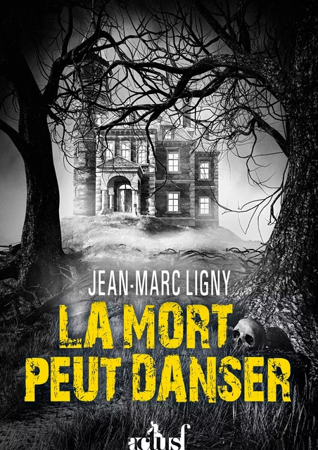 La mort peut danser - Jean-Marc Ligny - Nouvelles Éditions Actu SF