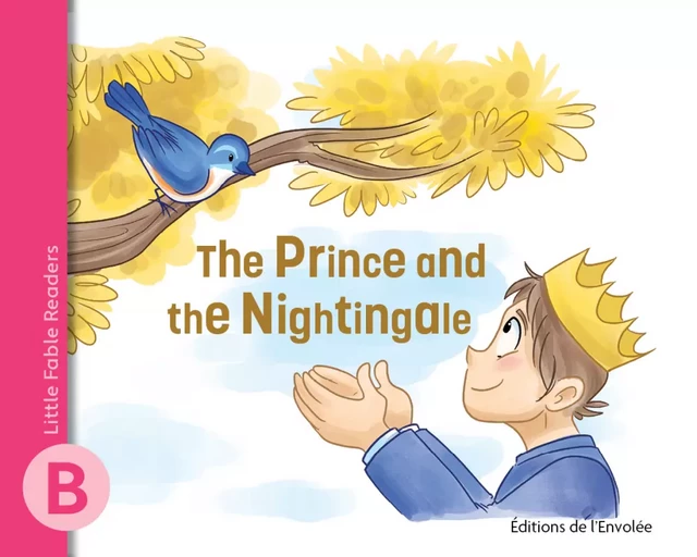 The Prince and the Nightingale - Annie-Claude Lebel - Éditions de l’Envolée