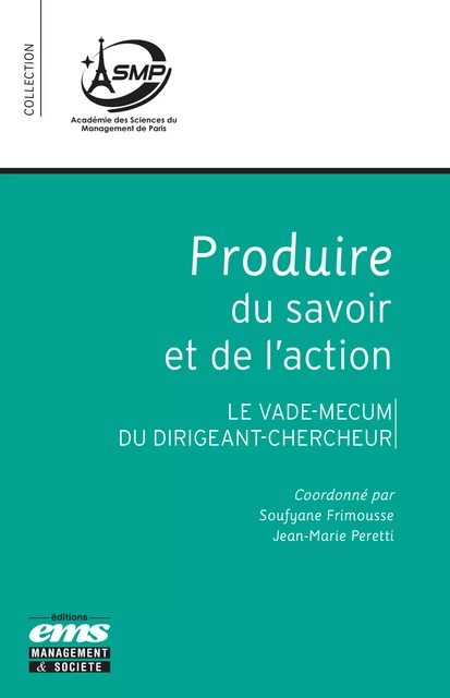 Produire du savoir et de l'action - Soufyane Frimousse, Jean-Marie PERETTI - Éditions EMS