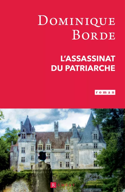 L'Assassinat du patriarche - Dominique Borde - Ramsay Editions