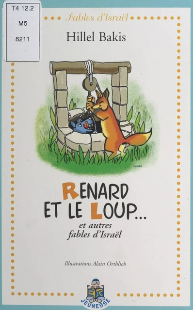 Renard et le loup… et autres fables d'Israël - Hillel Bakis - FeniXX réédition numérique