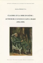 Claudel et la mise en scène : Autour de L’Annonce faite à Marie