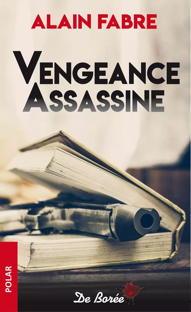 Vengeance Assassine - alain fabre - De Borée