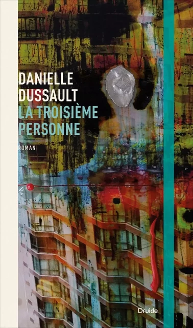 La troisième personne - Danielle Dussault - Éditions Druide