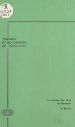 Le Chemin des Peul du Boobola : contribution à l'écologie du pastoralisme en Afrique des savanes