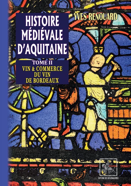 Histoire médiévale d'Aquitaine (Tome 2) - Yves Renouard - Editions des Régionalismes