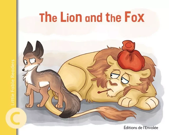 The Lion and the Fox - Annie-Claude Lebel - Éditions de l’Envolée