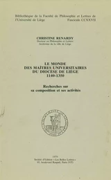 Le monde des maîtres universitaires du diocèse de Liège 1140-1350