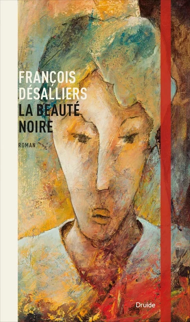 La beauté noire - François Désalliers - Éditions Druide