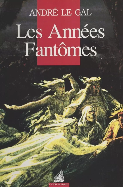 Les Années fantômes - André Le Gal - FeniXX réédition numérique