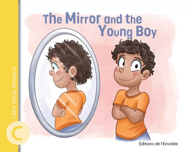 The Mirror and the Young Boy - Annie-Claude Lebel - Éditions de l’Envolée