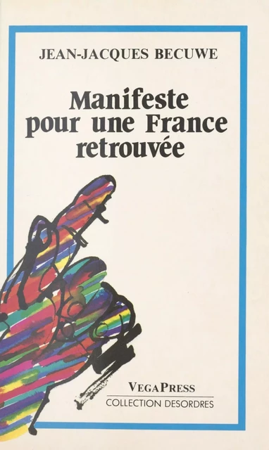 Pour une France retrouvée - Jean-Jacques Becuwe - FeniXX réédition numérique