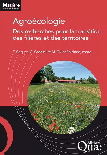 Agroécologie : des recherches pour la transition des filières et des territoires - Thierry Caquet, Chantal Gascuel, Michèle Tixier-Boichard - Quae