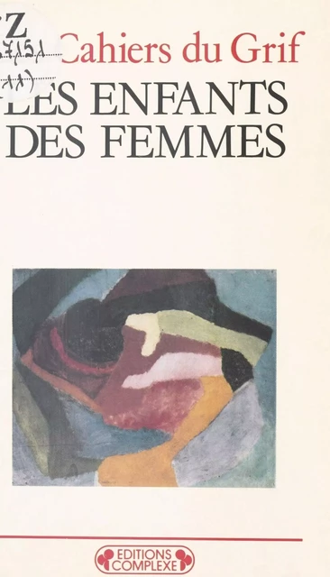 Les Enfants des femmes -  Cahiers du GRIF - FeniXX réédition numérique