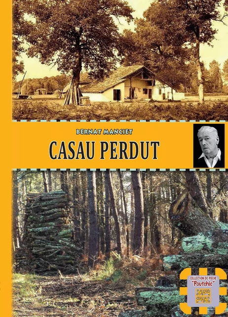 Casau perdut - Bernat Manciet - Editions des Régionalismes