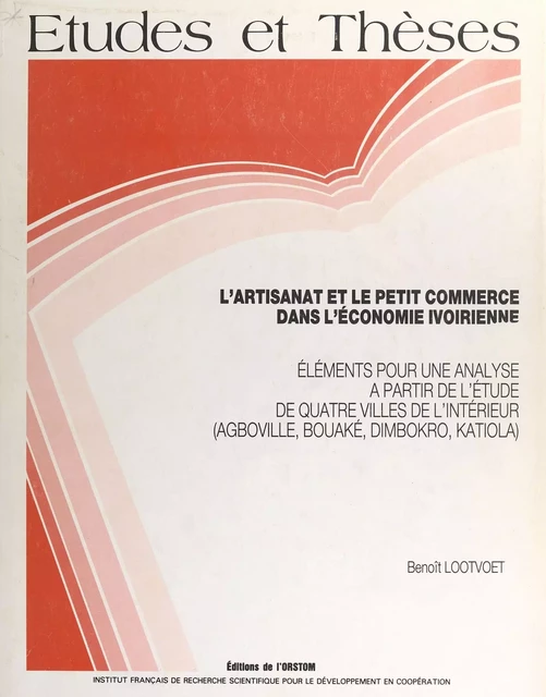 L'Artisanat et le petit commerce dans l'économie ivoirienne - Benoît Lootvoet - FeniXX réédition numérique