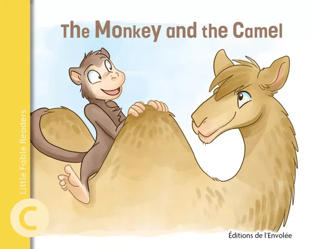 The Monkey and the Camel - Annie-Claude Lebel - Éditions de l’Envolée