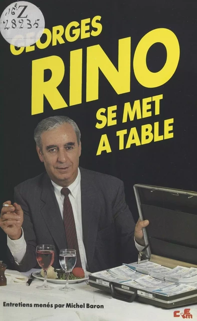 Georges Rino se met à table - Georges Rino, Michel Baron - FeniXX réédition numérique