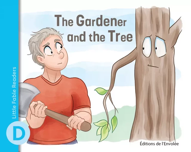 The Gardener and the Tree - Annie-Claude Lebel - Éditions de l’Envolée