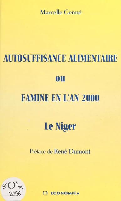 Le Niger : autosuffisance alimentaire ou famine en l'an 2000 - Marcelle Genné - FeniXX réédition numérique