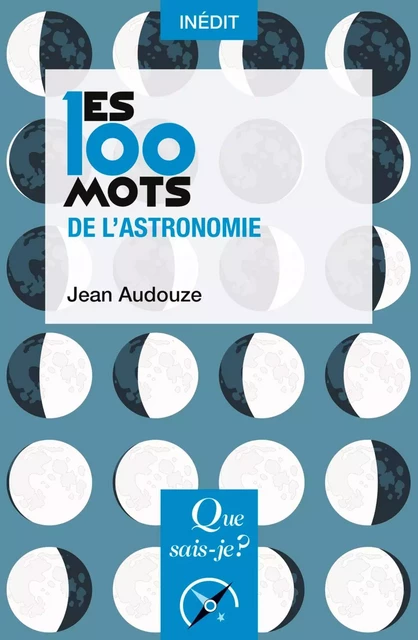 Les 100 mots de l'astronomie - Jean Audouze - Humensis