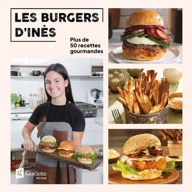 Les burgers d'Inès - Inès Gauthier - Éditions Goélette