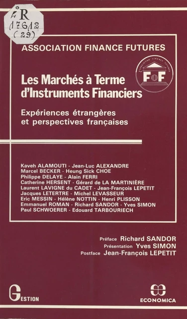 Les Marchés à terme d'instruments financiers : expériences étrangères et perspectives françaises -  Association Finance futures - FeniXX réédition numérique