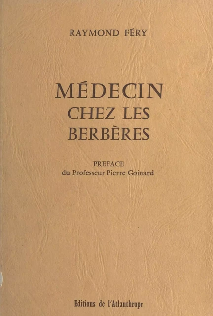 Médecin chez les Berbères - Raymond Féry - FeniXX réédition numérique