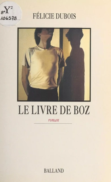 Le livre de Boz - Félicie Dubois - FeniXX réédition numérique