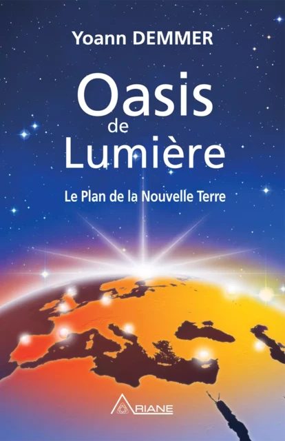 Oasis de Lumière - Demmer Yoann - Éditions Ariane