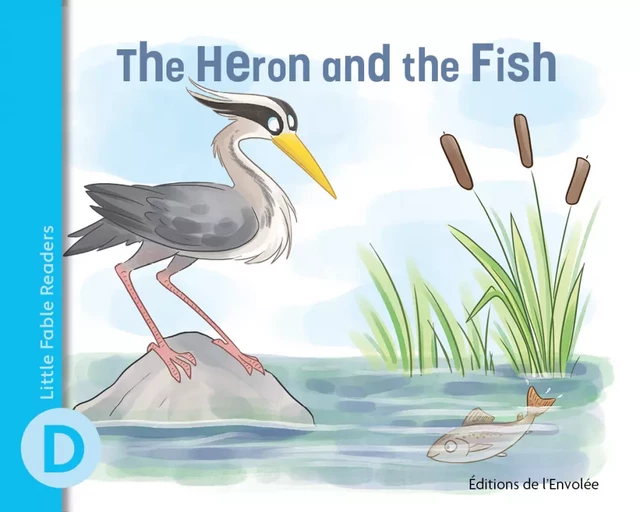 The Heron and the Fish - Annie-Claude Lebel - Éditions de l’Envolée