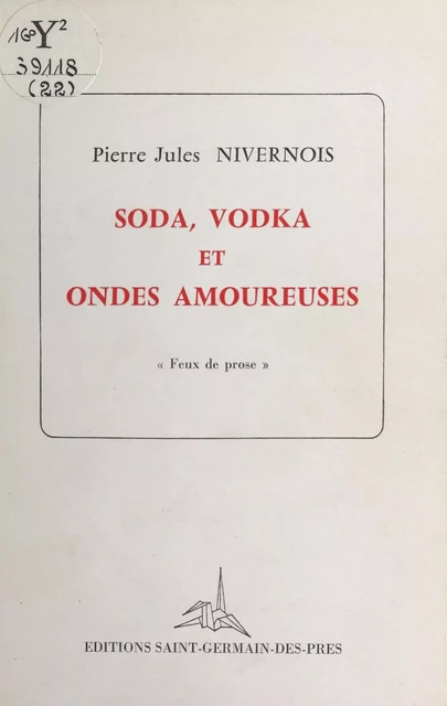 Soda, vodka et ondes amoureuses - Pierre Jules Nivernois - FeniXX réédition numérique