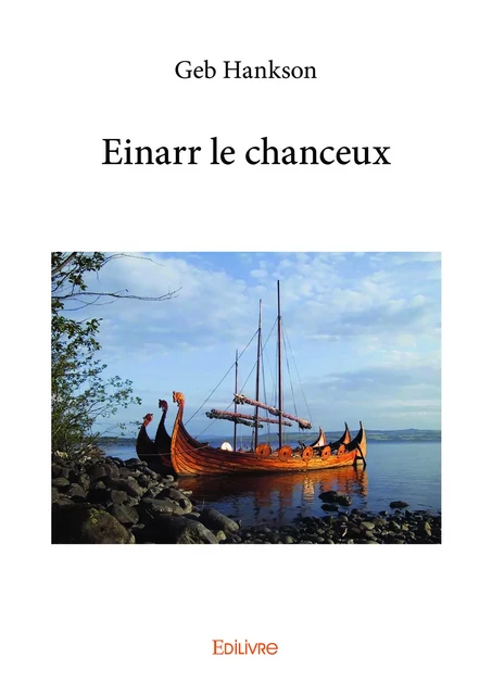 Einarr le chanceux - Geb Hankson - Editions Edilivre