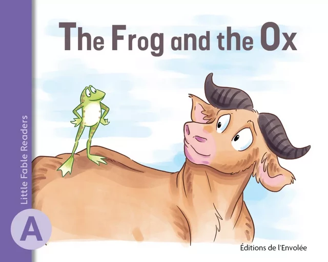 The frog and the ox - Annie-Claude Lebel - Éditions de l’Envolée