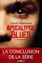 Apocalypse Blues, T3 : L'Ère des révoltes