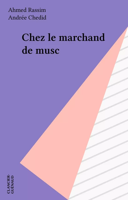 Chez le marchand de musc - Ahmed Rassim - FeniXX réédition numérique