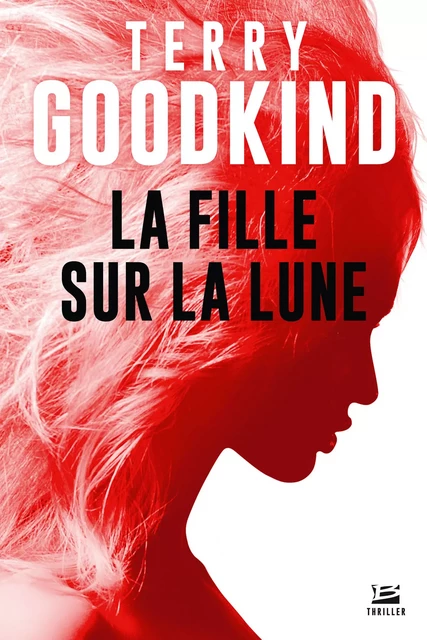 La Fille sur la Lune - Terry Goodkind - Bragelonne