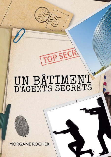 Un bâtiment d'agents secrets - Morgane Rocher - Atramenta