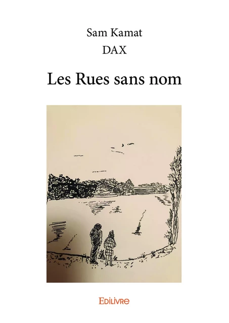 Les Rues sans nom - Sam Kamatdax - Editions Edilivre