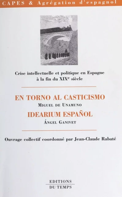 Crise intellectuelle et politique en Espagne à la fin du XIXe siècle - Jean-Claude Rabaté - FeniXX réédition numérique