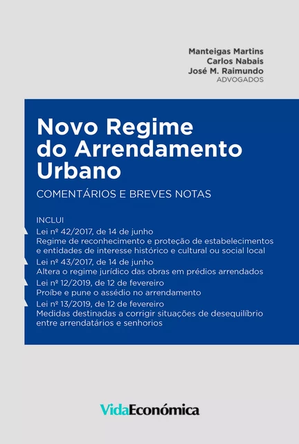 Novo Regime do Arrendamento Urbano - Manteigas Martins, Carlos Nabais, José M. Raimundo - Vida Económica Editorial