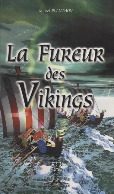 La Fureur des Vikings - Michel Planchon - FeniXX réédition numérique