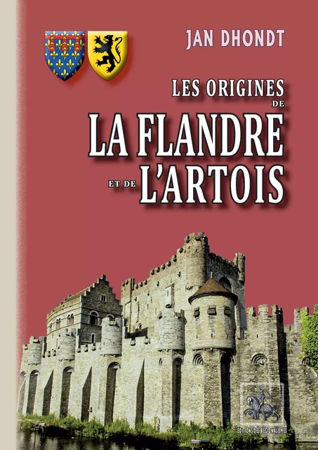 Les origines de la Flandre et de l'Artois - Jan Dhondt - Editions des Régionalismes