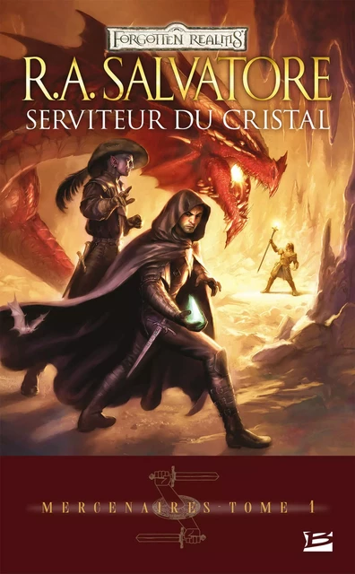 Mercenaires, T1 : Serviteur du cristal - R. A. Salvatore - Bragelonne