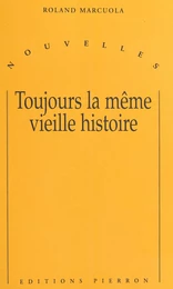 Toujours la même vieille histoire