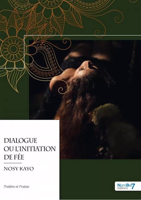 Dialogue ou l'Initiation de Fée - Nosy Kayo - Nombre7 Editions