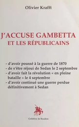 J'accuse Gambetta et les républicains