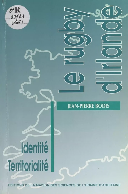 Le rugby d'Irlande : identité, territorialité - Jean-Pierre Bodis - FeniXX réédition numérique