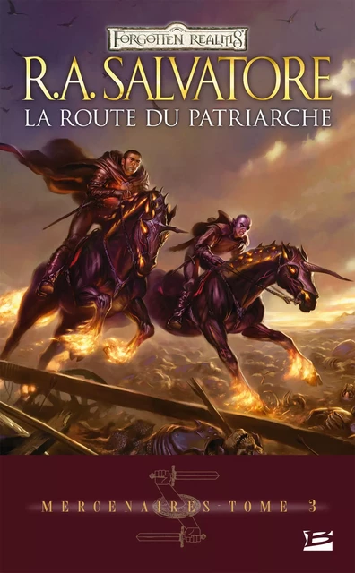 Mercenaires, T3 : La Route du patriarche - R. A. Salvatore - Bragelonne