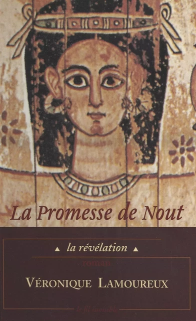 La Promesse de Nout (1) : La Révélation - Véronique Lamoureux - FeniXX réédition numérique